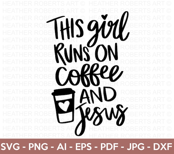 Coffee and Jesus SVG Coffee SVG Starbucks svg Coffee Lover | Etsy