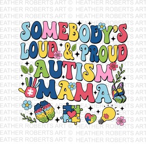 Somebody's Loud Proud Autism Mama, Autism Awareness Sublimation, Autism Awareness, Autism Awareness, Autisme png PNGEgg