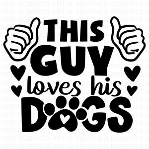 Dieser Kerl liebt seine Hunde SVG, Hund Zitate SVG, Hundeliebhaber zwart, Hund zwarte, Pfotenabdrücke SVG, Welpe nicht mehr, Cricut Cut Datei, Silhouette
