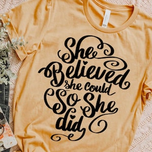 Ze geloofde dat ze het kon, dus ze deed SVG, zelfliefde, zelfzorg, positief citaat, motiverend citaat, Boss Babe Svg, gesneden bestand Cricut, silhouet