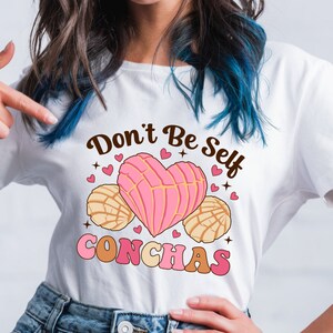 Don't Be Self Conchas PNG: Funny Mexican Bread Lover (Instant Download) image 2