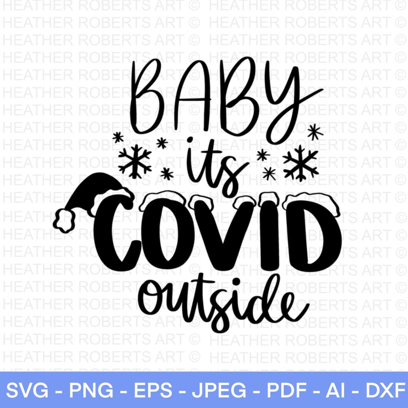 Download Baby Its COVID Outside SVG Christmas Quarantine 2020 SVG ...