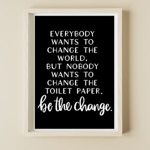 Funny Bathroom Sign SVG, Bathroom Sign SVG, Be the Change Svg, Funny ...