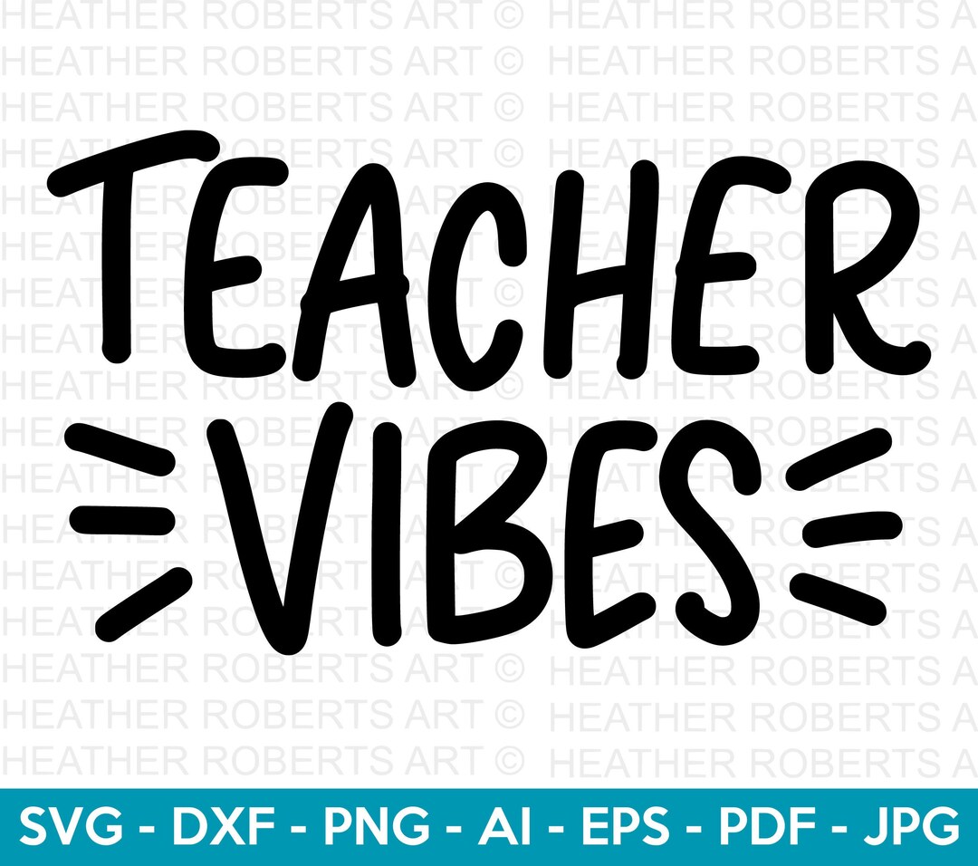 Teacher Vibes SVG, Teacher SVG, School SVG, Teach Svg, Back to School ...