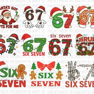 May include: A collection of Christmas-themed graphics featuring the numbers 6 and 7. Designs include Santa Claus, holiday lights, gingerbread men, and the words "Six Seven" and "Bruh". The color palette is red, green, and white.