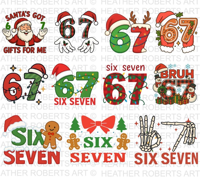 May include: A collection of Christmas-themed graphics featuring the numbers 6 and 7. Designs include Santa Claus, holiday lights, gingerbread men, and the words "Six Seven" and "Bruh". The color palette is red, green, and white.
