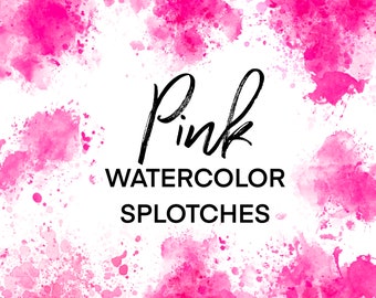May include: Pink watercolor splotches on a white background. The text "Pink Watercolor Splotches" is written in black.