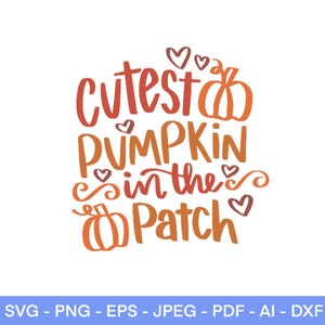 May include: A colourful graphic design with the text "Cutest Pumpkin in the Patch" with hearts and pumpkins.