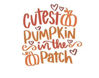 Cutest Pumpkin In The Patch SVG: Fall Shirt Design (Digital Download)