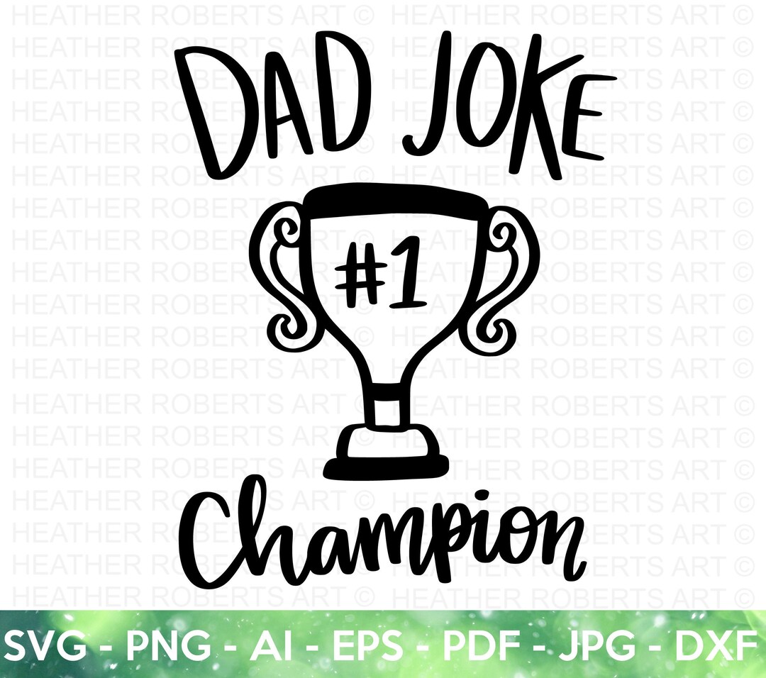 Dad Joke Champion SVG: Funny Father's Day Cut File - Etsy