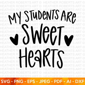 Sweet Hearts SVG, Valentijnsdag shirts svg, liefde svg, Cute Valentines svg, leraar SVG, handgeschreven citaten, gesneden bestand Cricut
