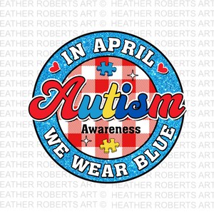 Em abril, usamos PNG azul, sublimação de conscientização do autismo, PNG de autismo, PNG de conscientização de autismo, aceitação de autismo, conscientização de autismo, sublimação
