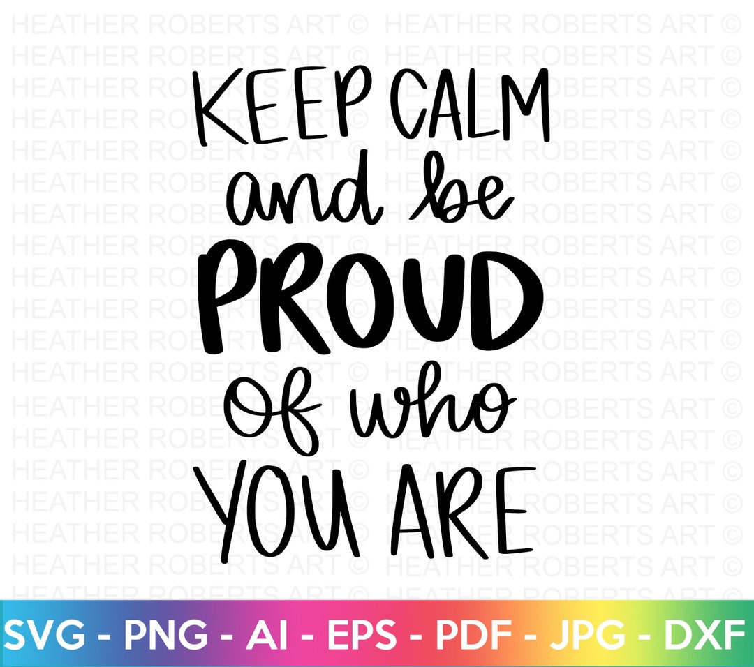 Be Proud of Who You Are SVG, Gay Pride SVG, LGBT Svg, Gay Svg, Rainbow ...