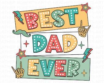 Dad PNG, Father's Day PNG, Best Dad Ever Png, Sublimation Design, Digital Download Png, Dad Shirt Design, Happy Father's Day, For Men