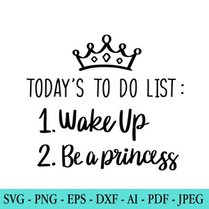 Princess Quote SVG: Wake Up, Be A Princess (Digital Files)