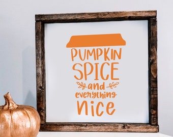 Pumpkin Spice SVG: Fall Sign Cut File (Digital Download)