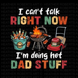 I'm Doing Hot Dad Stuff PNG, Husband PNG, Father's Day PNG, Dad Shirt Design, Happy Father's Day, Designs for Men, Sublimation Design