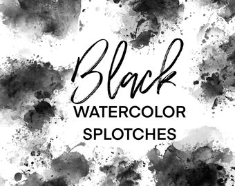 May include: Black watercolor splatters on a white background. The image features various abstract ink blotches in shades of gray and black. The word "Black" is written in a cursive font, with the words "Watercolor Splatches" below.