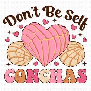 Non essere te stesso Conchas PNG, Divertente amante del pane messicano PNG, Concha Pan Dulce PNG, Pane dolce messicano Sublimazione Download istantanei