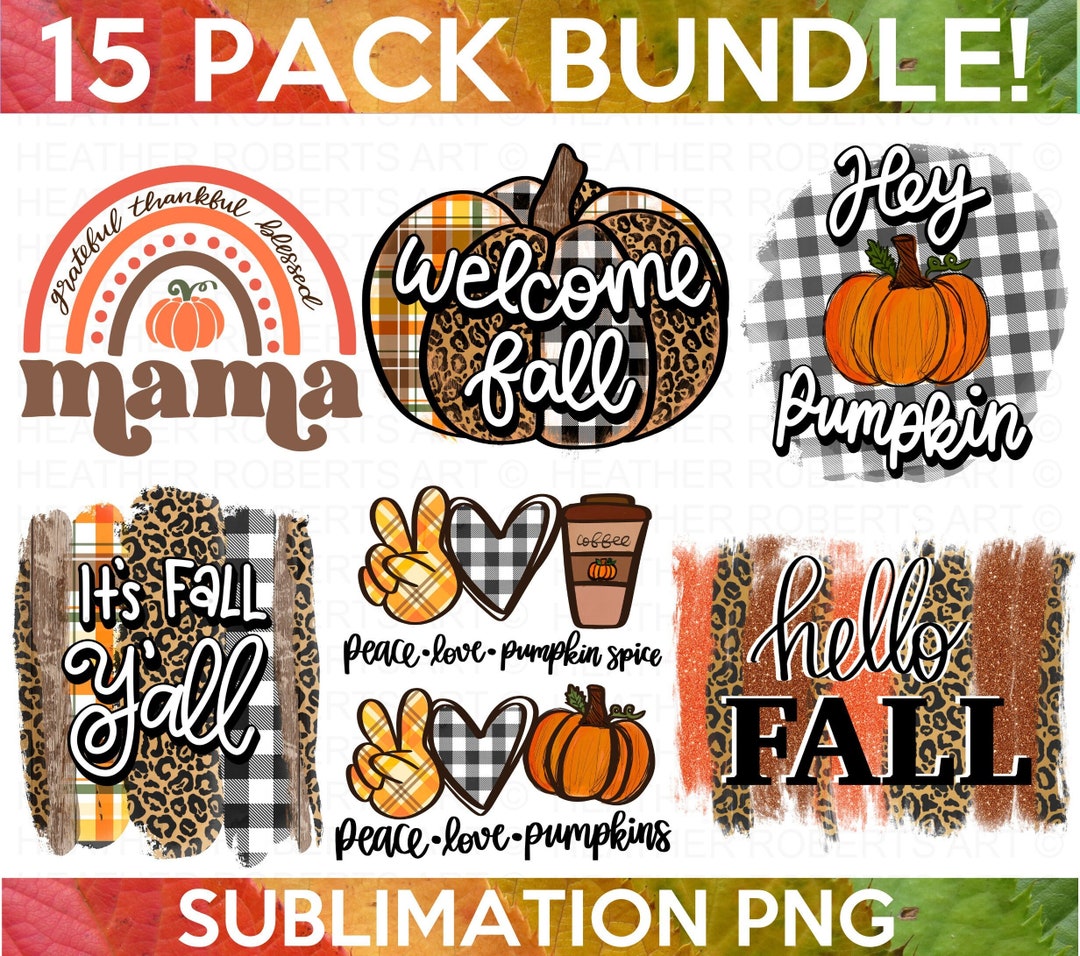Fall Sublimation PNG Bundle: Autumn & Thanksgiving Designs (15 Files ...