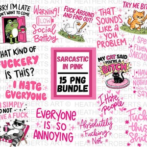 May include: A set of 15 PNG graphics featuring sarcastic quotes in pink and black. Includes images of a frog, duck, cat, and raccoon. Text includes phrases like "Warning!", "I hate everyone", and "Everyone is so annoying".