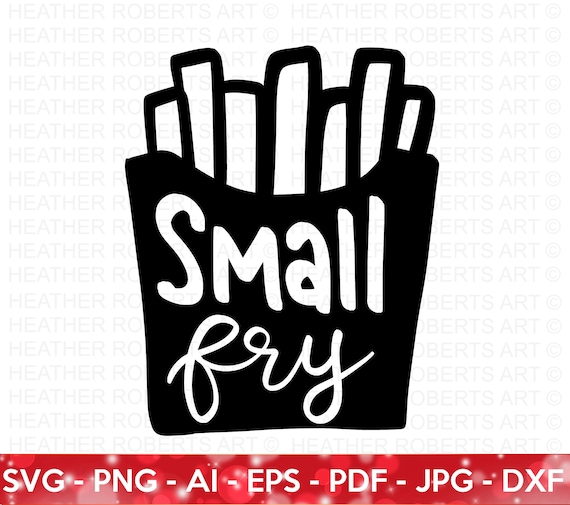 Small Fry SVG: Funny Kids Design, Cricut Cut File (Digital Download)