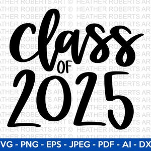 Class of 2025 SVG, Senior 2025 SVG, Senior 2025 PNG, Graduation Svg, Graduation Shirt Svg, 2025 Senior Svg Cricut, Graduation 2025 Svg Png