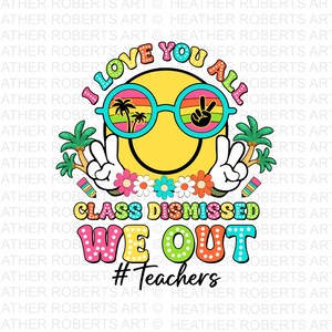 Ich liebe euch alle Klasse ausgeschlossen Png, Groovy Lehrer Png, Letzter Schultag Png, Lehrerleben, Lehrer Sommer Png, Rock Der Test Png