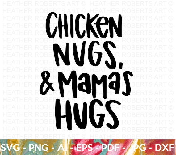 Chicken Nugs & Mama's Hugs SVG - Toddler Kids Design (Digital Files)