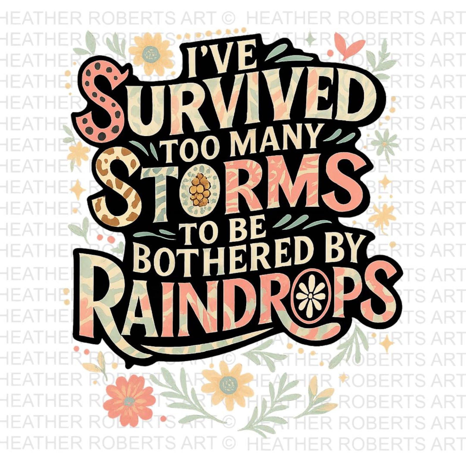 I've Survived Too Many Storms PNG, Inspirational Sublimation Design ...