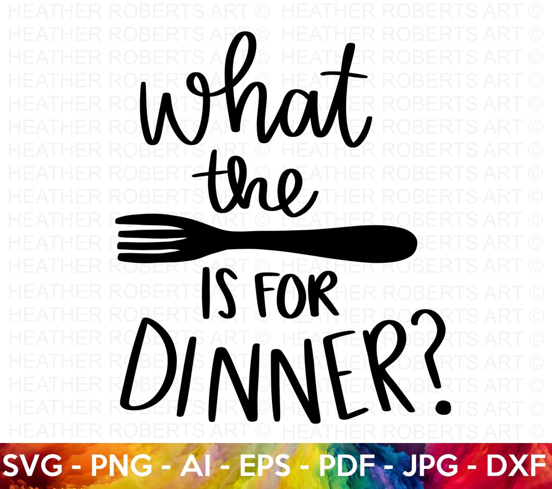 What the Fork is for Dinner SVG, Funny Kitchen SVG, Kitchen Quote