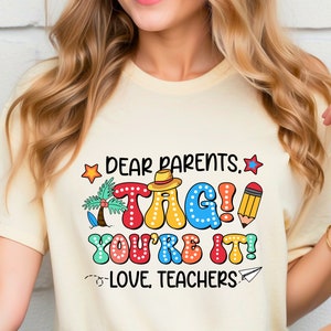 Cari genitori, taggate You're It PNG, Funny Teacher PNG, Summer Vacation PNG, Teacher Shirt, Happy Last Day of School Png, Out Of School Png