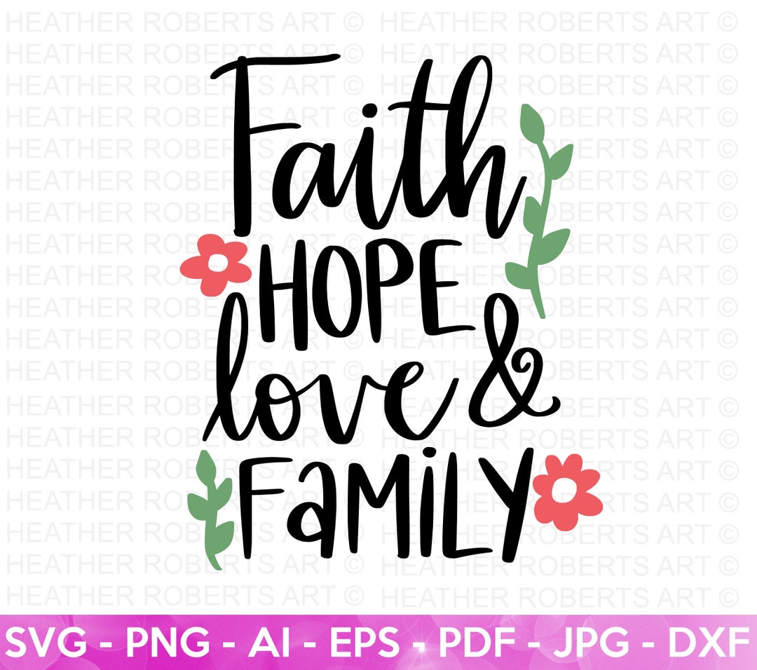 Faith Hope Love Family SVG, Jesus SVG, Faith Svg, Jesus Christian Svg ...