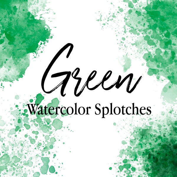 Green Watercolor Splashes Splotches Clipart, Green Ink, Paint Drip, Hand Painted Blobs, PNG Watercolor Shapes Graphics Instant Download