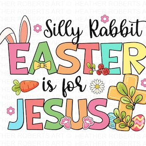 Dummes Kaninchen Ostern ist für Jesus PNG, Ostern PNG, Frühling PNG, Osterdesigns Png, Religiöser Png, Christliches Ostern, Sublimation PNG