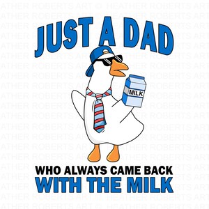 Nur ein Vater, der immer mit der Milch zurückkam Png, Dumme Gans Vater Shirt Png, Lustiger Vatertag Png, Lustiger Vater Png, Vater Witze, Vaterschaft Stolz