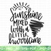 Sunshine and Hurricane SVG,  Sassy SVG, Sassy Shirt svg, Southern Girl svg, Toddler svg, Funny Shirt svg, Cut Files for Cricut, Silhouette 