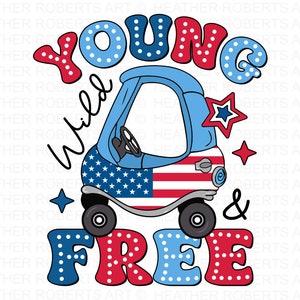 Young Wild and Free PNG-sublimatie, 4 juli png, Fourth of July png, Amerikaanse vlag png, patriottisch, Independence Day-shirt