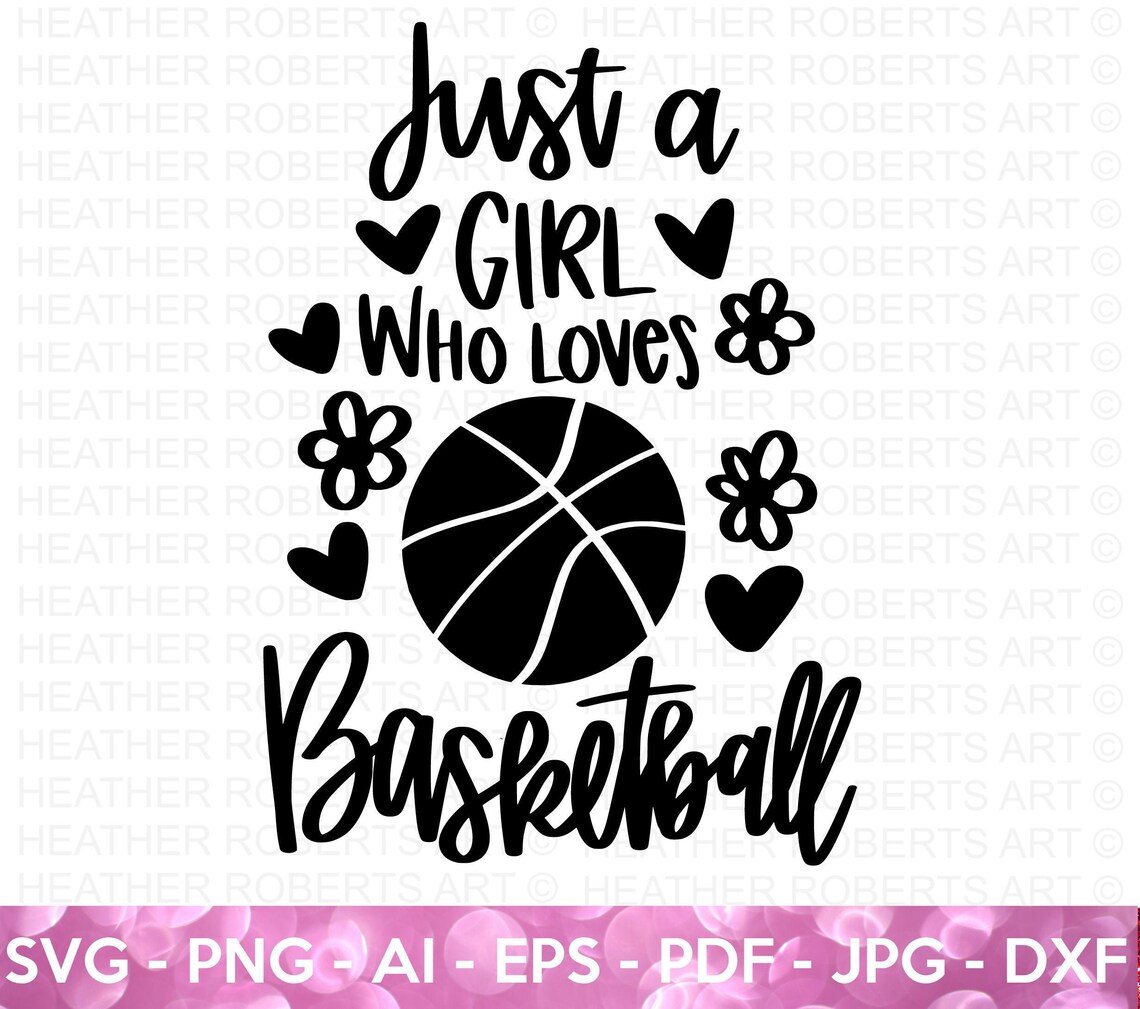 Just A Girl Who Loves Basketball SVG Basketball SVG Etsy