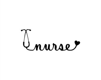 Nurse - Vinyl Decal - Custom Sizes and Several Colors Available