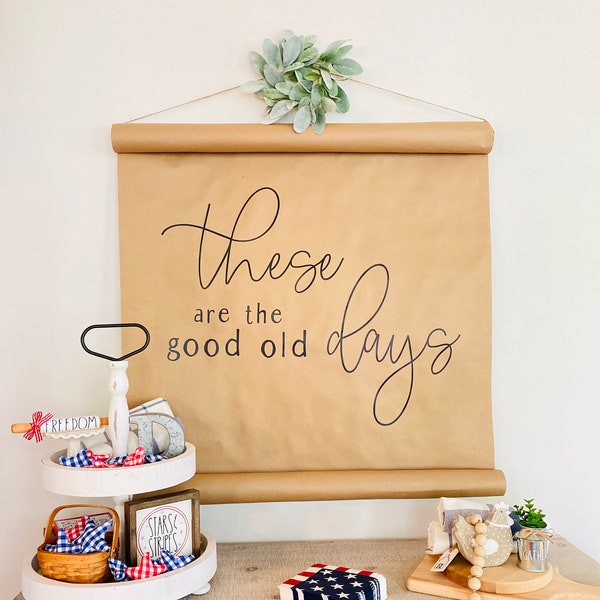 These Are The Good Old Days SVG | Modern Farmhouse SVG | Scroll Sign SVG | Wood Sign Svg | Farmhouse Saying Svg | Rustic Quote Saying Svg