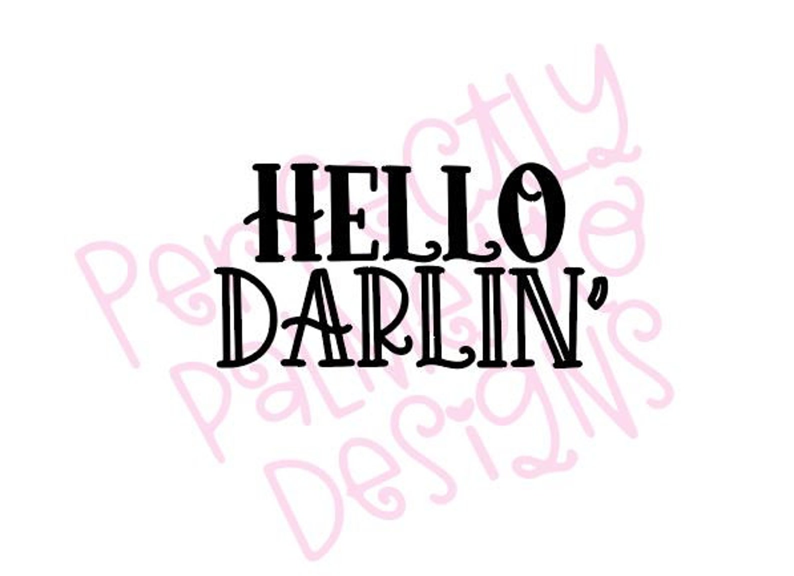 Hello Darlin' SVG Cut File Southern Sayings SVG - Etsy