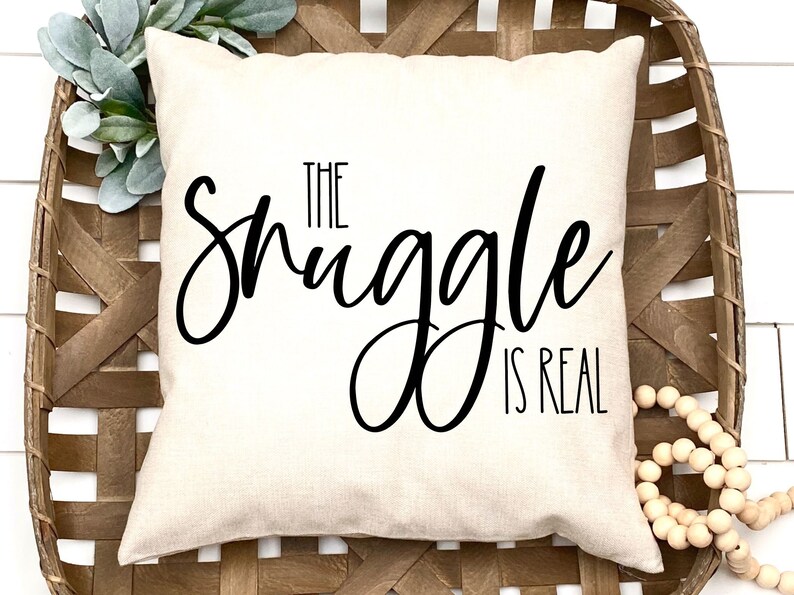 The Snuggle is Real SVG Cut File Pillow Sayings SVG Pillow Etsy