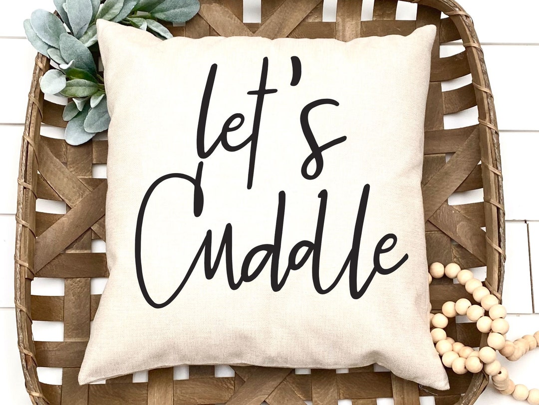 Let's Cuddle SVG Cut File Fall Pillow SVG Pillow Quote SVG Pillow