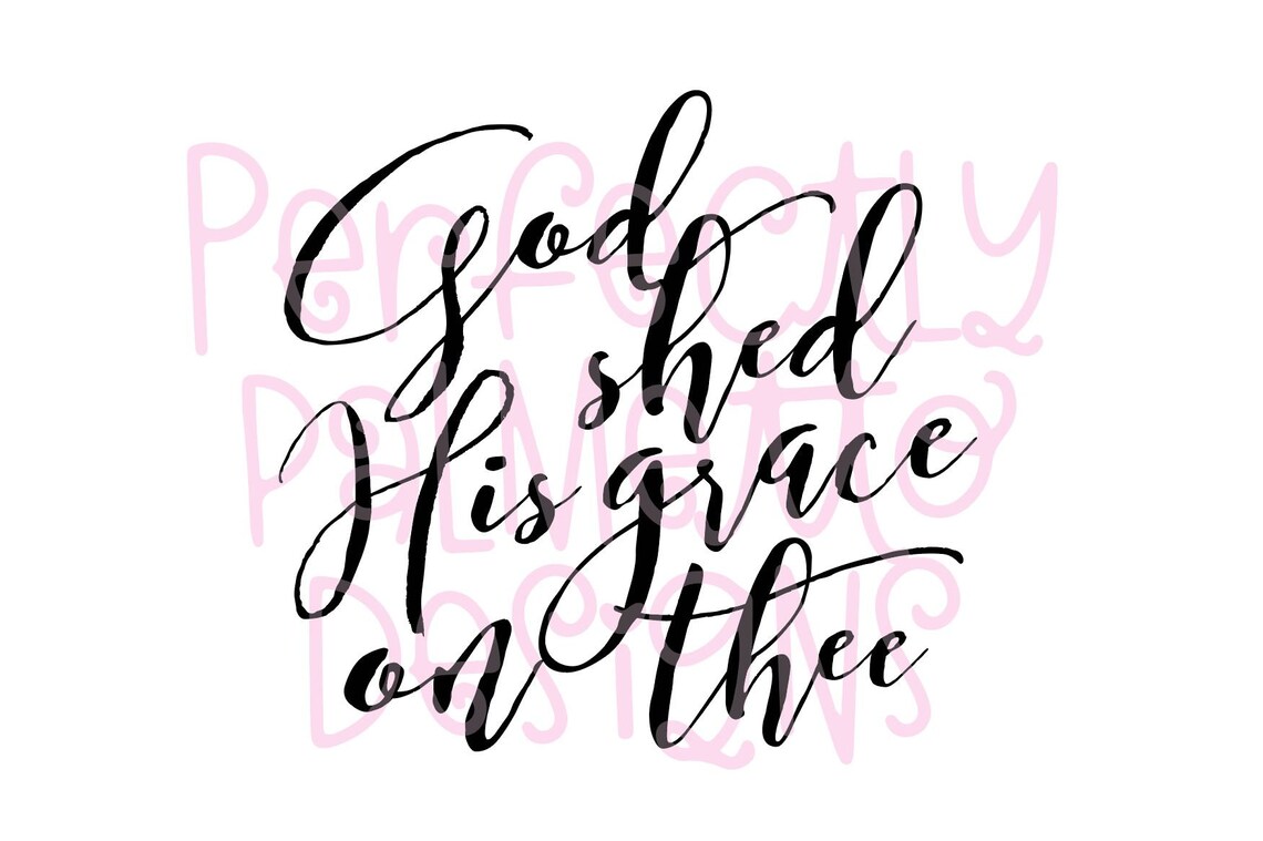 God Shed His Grace on Thee SVG Cut File Patriotic SVG July | Etsy