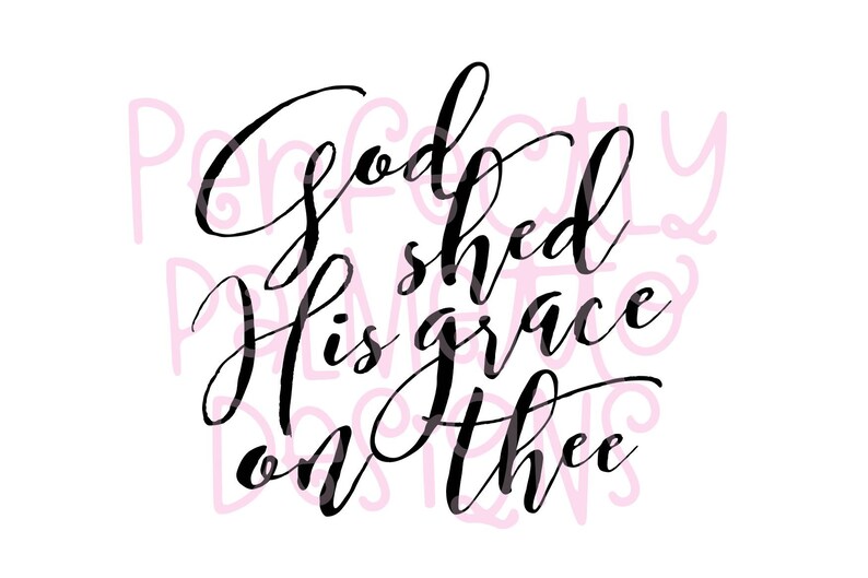God Shed His Grace on Thee SVG Cut File Patriotic SVG July - Etsy