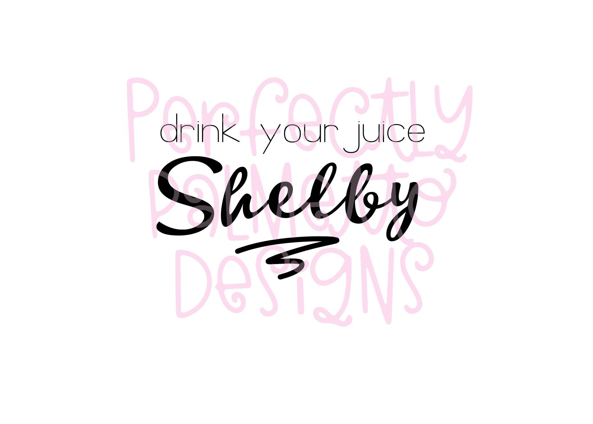 Drink Your Juice Shelby SVG Steel Magnolias Quote SVG Wine Etsy