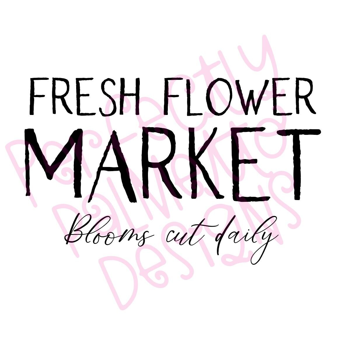 Fresh Flower Market SVG Cut File Blooms Cut Daily SVG | Etsy