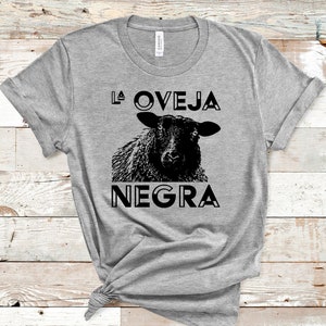 La Oveja Negra | The Black Sheep | The perfect t-shirt for the self-proclaimed black sheep of the family | Ideal gift for the black sheep