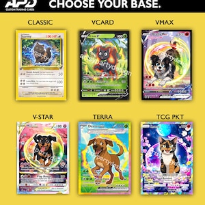 May include: Custom trading cards featuring various pet illustrations. The cards are labeled "Classic", "Vcard", "Vmax", "V-Star", "Terra", and "TCG Pkt". Each card has a unique design, with the text "Choose Your Base" at the top.